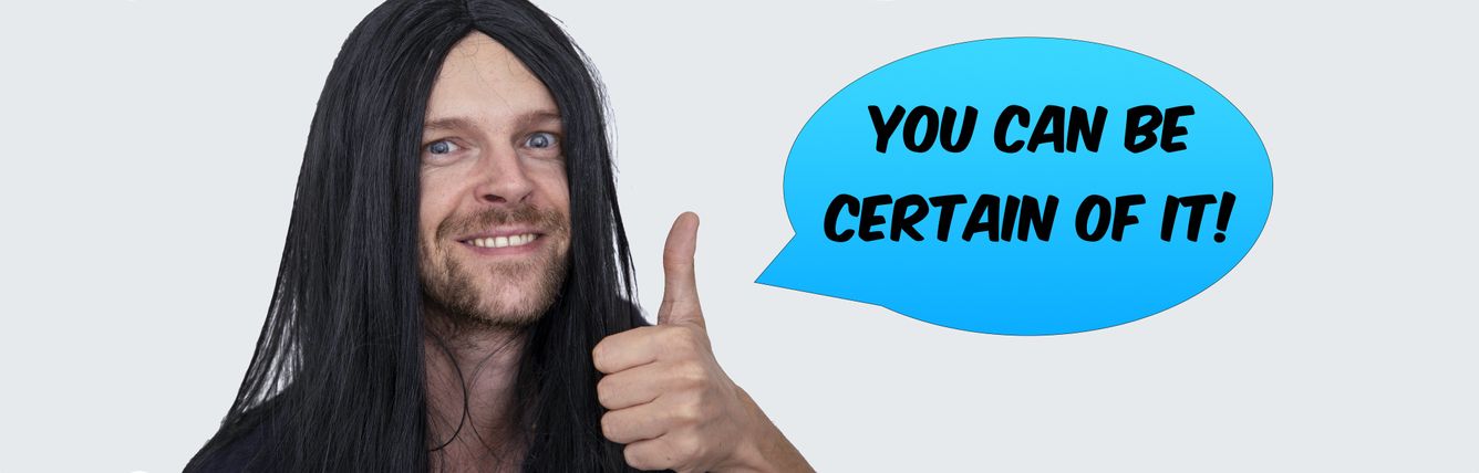 Certainty is for suckers
