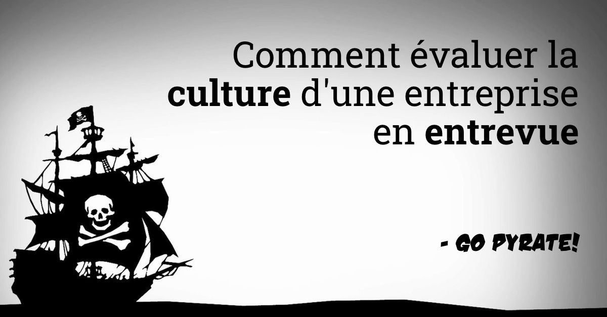 Comment évaluer la culture d'une entreprise en entrevue